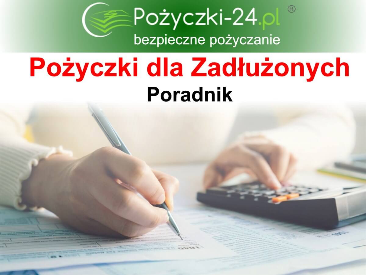 Pożyczki dla zadłużonych - poradnik